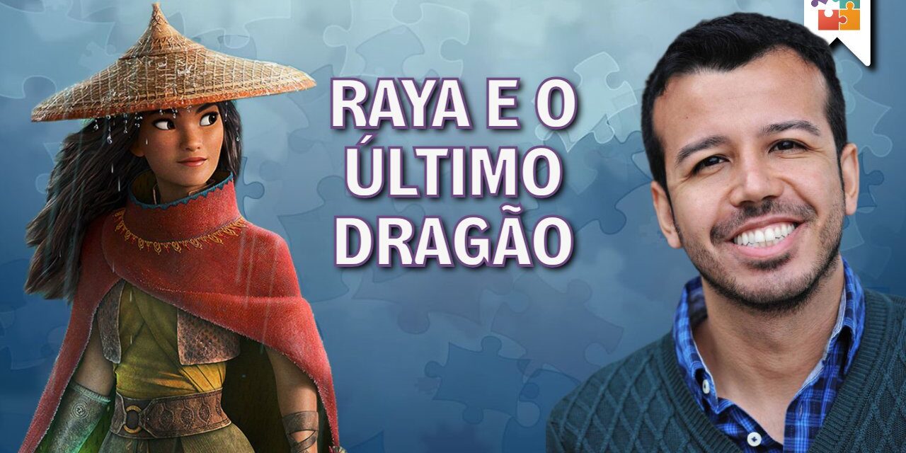 Raya e o Último Dragão: Crítica Penal e de Gênero